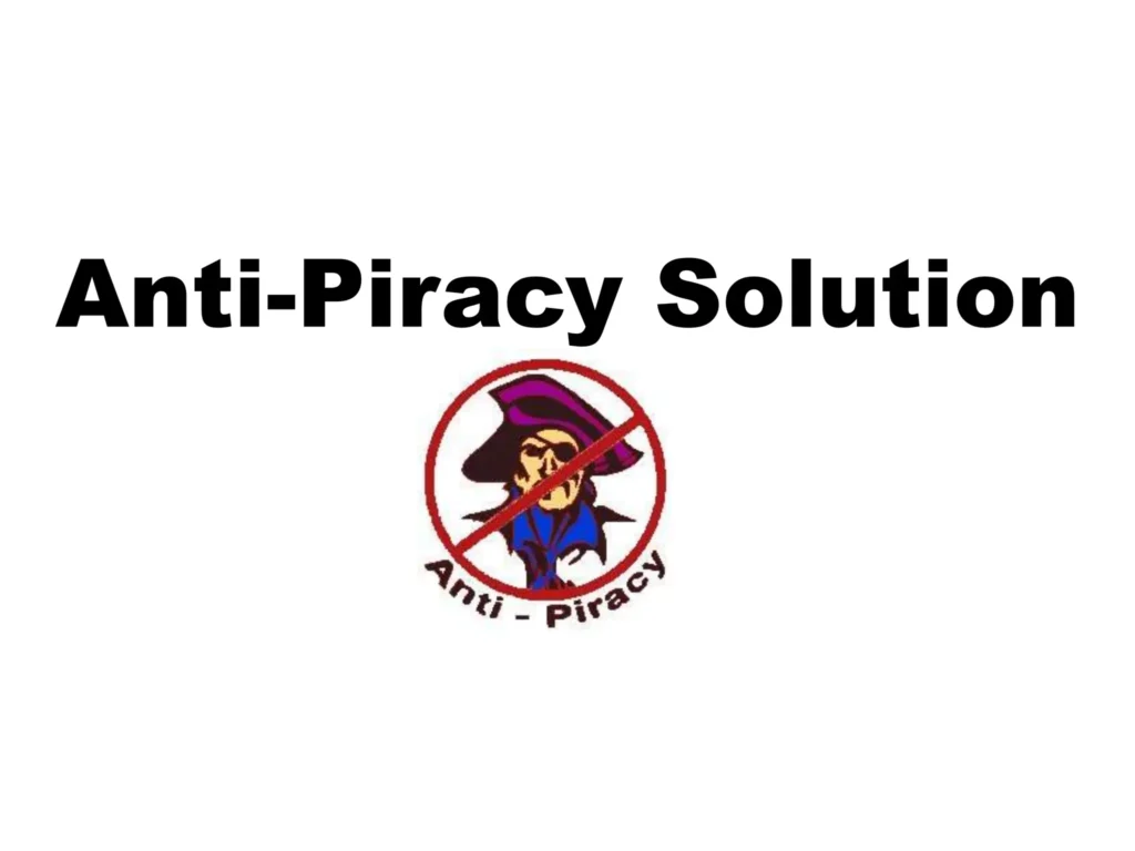 Role of Anti-Piracy Solutions